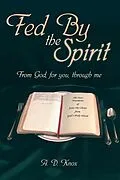 E-Book (epub) Fed by the Spirit von A. D. Knox