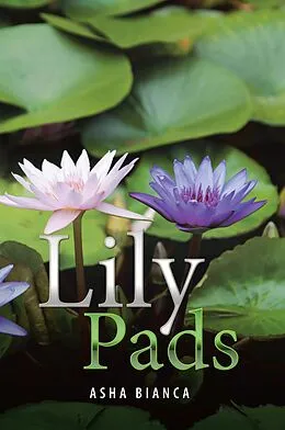 E-Book (epub) Lily Pads von Asha Bianca