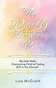 Kartonierter Einband The Journey Between Us von Lisa McGrath