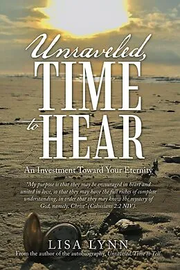 E-Book (epub) Unraveled, Time to Hear von Lisa Lynn