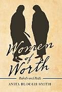 Livre Relié Women of Worth de Anita Blough Smith