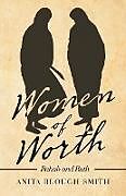 Couverture cartonnée Women of Worth de Anita Blough Smith