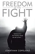 E-Book (epub) Freedom in the Fight von Jonathan Copeland