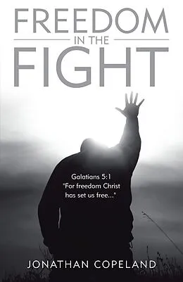 E-Book (epub) Freedom in the Fight von Jonathan Copeland
