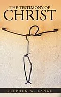 E-Book (epub) The Testimony of Christ von Stephen W. Lange
