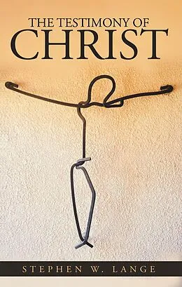 E-Book (epub) The Testimony of Christ von Stephen W. Lange