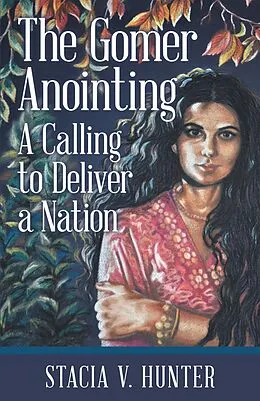 E-Book (epub) The Gomer Anointing von Stacia V. Hunter