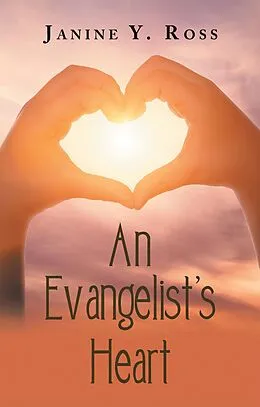 ePUB An Evangelist's Heart von Janine Y. Ross