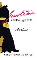 E-Book (epub) Justine and the Ugly Truth von Nancy Franklin Gates