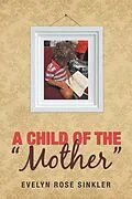 E-Book (epub) A Child of the "Mother" von Evelyn Rose Sinkler