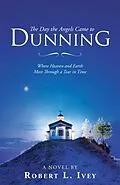 E-Book (epub) The Day the Angels Came to Dunning von Robert L. Ivey