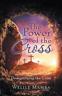 E-Book (epub) The Power of the Cross von Welile Mamba