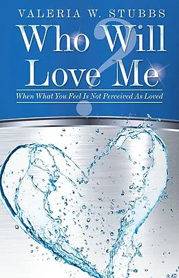 E-Book (epub) Who Will Love Me? von Valeria W. Stubbs
