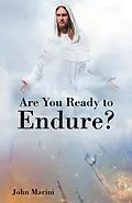 E-Book (epub) Are You Ready to Endure? von John Marini