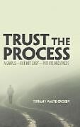 Fester Einband Trust the Process von Tiffany Waite Crosby
