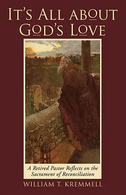 E-Book (epub) It's All About God's Love von William T. Kremmell