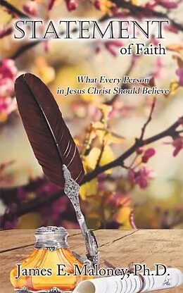 E-Book (epub) Statement of Faith von James E. Maloney Ph. D.