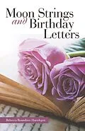 E-Book (epub) Moon Strings and Birthday Letters von Rebecca Roundtree Hartdegen