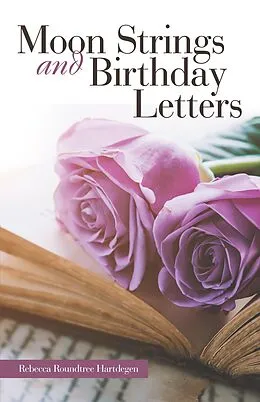 E-Book (epub) Moon Strings and Birthday Letters von Rebecca Roundtree Hartdegen