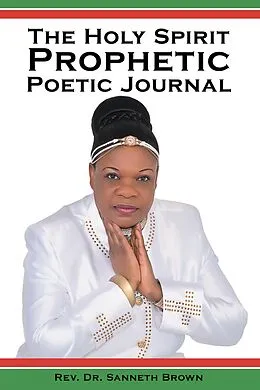 E-Book (epub) The Holy Spirit Prophetic Poetic Journal von Rev. Sanneth Brown