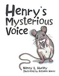 E-Book (epub) Henry's Mysterious Voice von Nancy L. Hurley