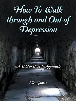 E-Book (epub) How to Walk Through and out of Depression von Ellen James