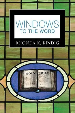 E-Book (epub) Windows to the Word von Rhonda K. Kindig