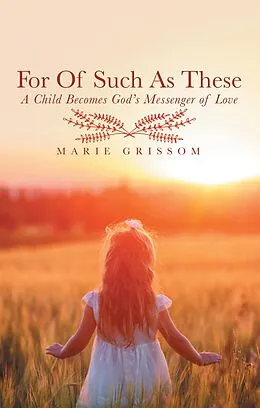 E-Book (epub) For of Such as These von Marie Grissom