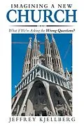E-Book (epub) Imagining a New Church von Jeffrey Kjellberg