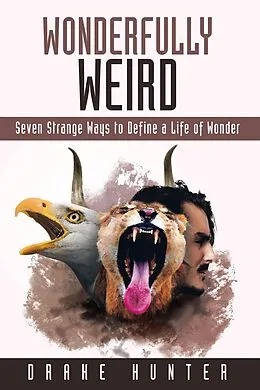 E-Book (epub) Wonderfully Weird von Drake Hunter