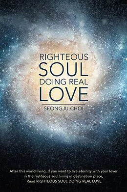 E-Book (epub) Righteous Soul Doing Real Love von Seongju Choi