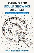 E-Book (epub) Caring for Souls Growing Disciples von Dan Hetherington