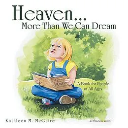 E-Book (epub) Heaven...More Than We Can Dream von Kathleen M. McGuire
