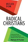 E-Book (epub) Rules for Radical Christians von Nelson R Foster