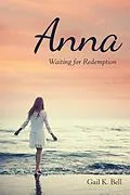 E-Book (epub) Anna von Gail K. Bell