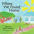 E-Book (epub) Where We Found Home von Alyson L. Dacosta