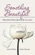 E-Book (epub) Something Beautiful von Jackie Tinkler, Amber Edwards