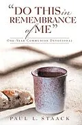 E-Book (epub) "Do This in Remembrance of Me" von Paul L. Staack