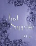 E-Book (epub) Just Suppose von T J Linn