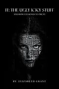 E-Book (epub) It: the Ugly Icky Stuff von Elizabeth Grant