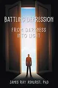E-Book (epub) Battling Depression von James Ray Ashurst
