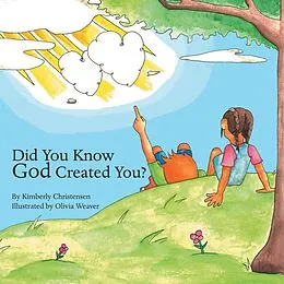 E-Book (epub) Did You Know God Created You? von Kimberly Christensen
