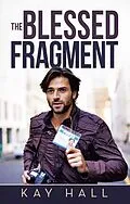 E-Book (epub) The Blessed Fragment von Kay Hall