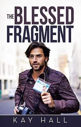 E-Book (epub) The Blessed Fragment von Kay Hall