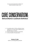E-Book (epub) Core Conservatism: Edmund Burke's Landmark Definition von Graham R. Catlin
