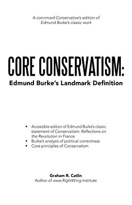 E-Book (epub) Core Conservatism: Edmund Burke's Landmark Definition von Graham R. Catlin