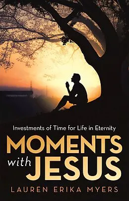 E-Book (epub) Moments with Jesus von Lauren Erika Myers
