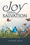 E-Book (epub) Joy Unto Salvation von Yvonne Dean