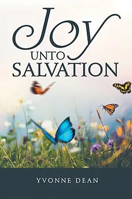 E-Book (epub) Joy Unto Salvation von Yvonne Dean