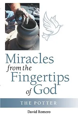 E-Book (epub) Miracles from the Fingertips of God von David Romero